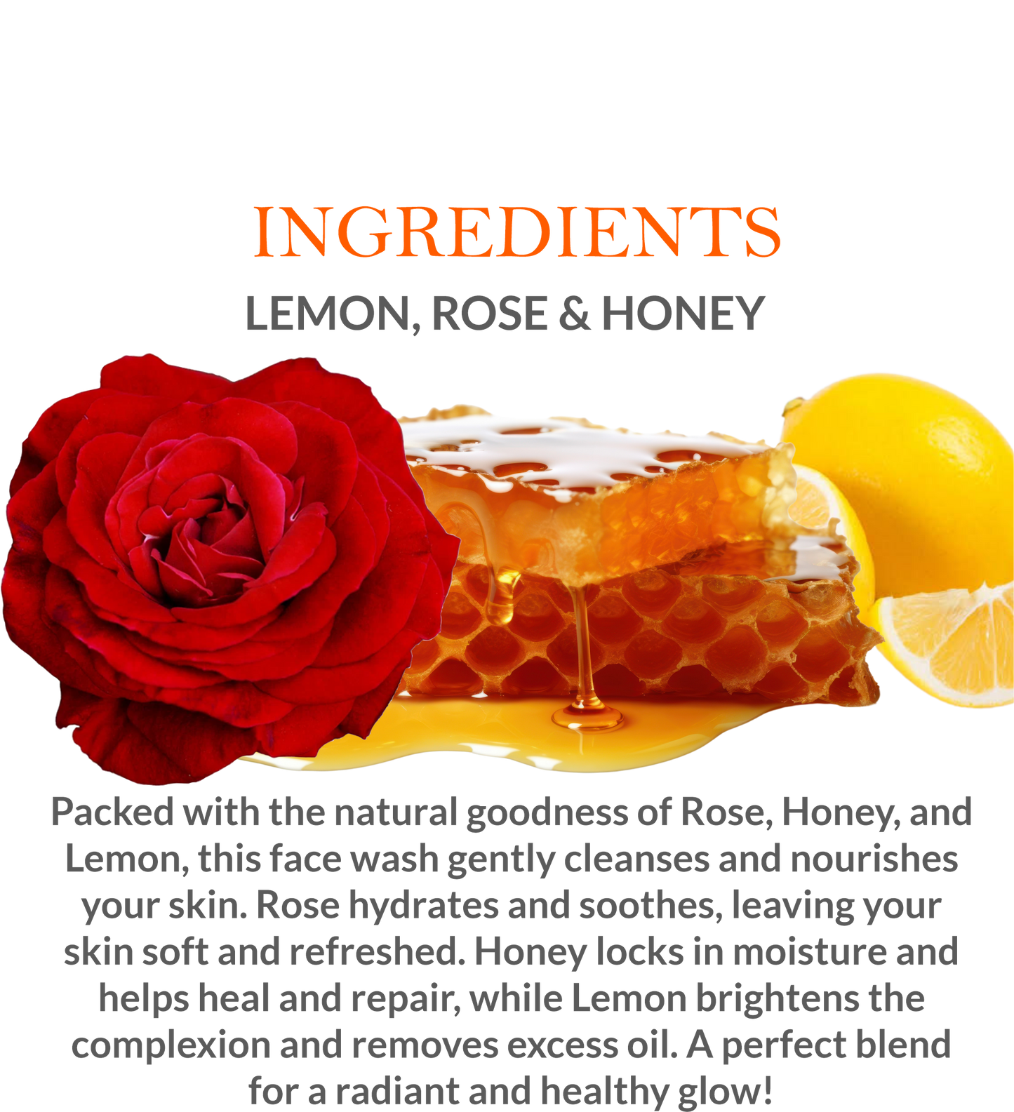List of natural ingredients in Khadi Honey Rose & Lemon Face Wash, including honey, rose & lemon extracts