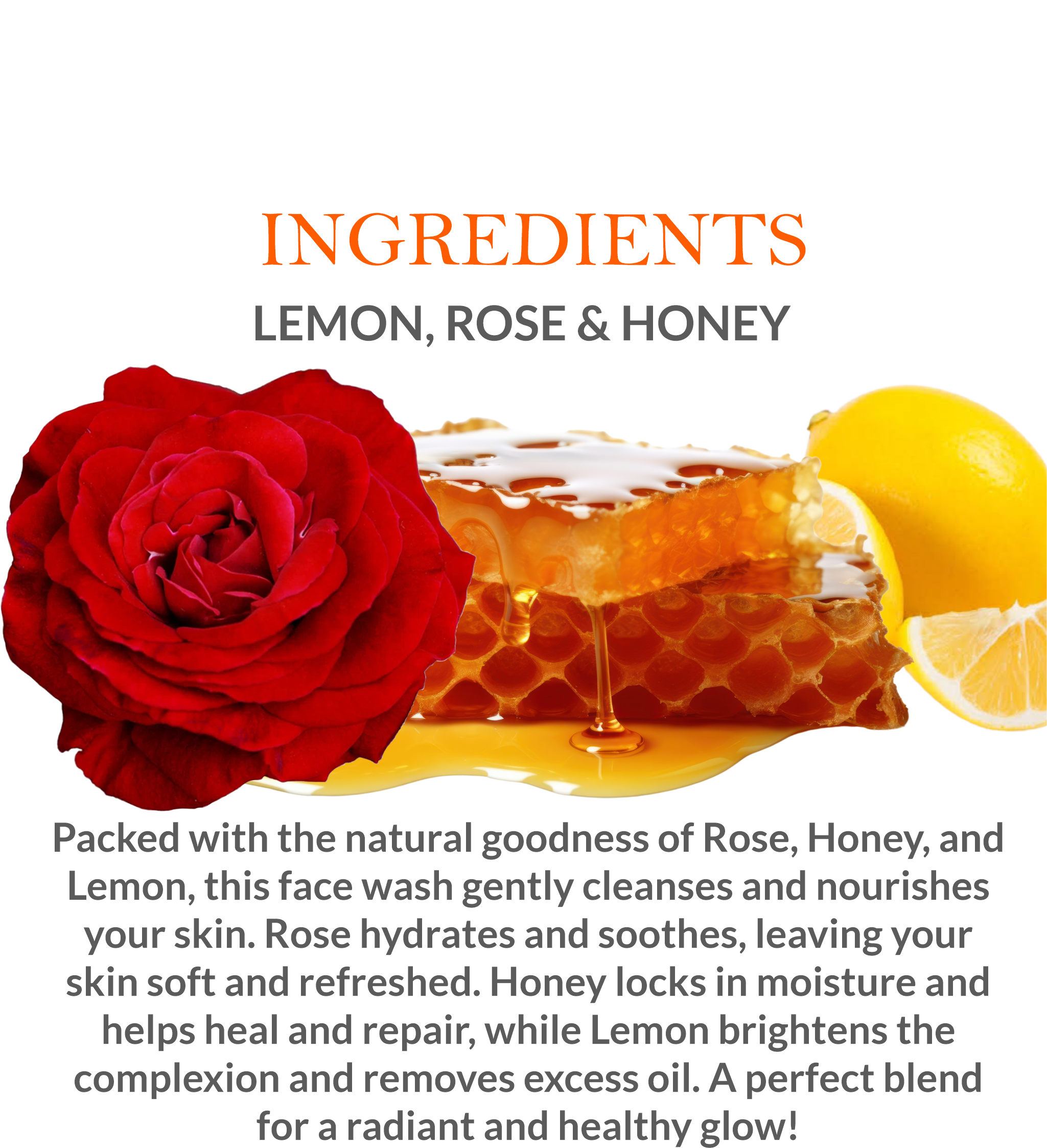 List of natural ingredients in Khadi Honey Rose & Lemon Face Wash, including honey, rose & lemon extracts